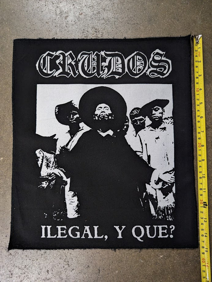 Crudos Back Patch - Ilegal Y Que?