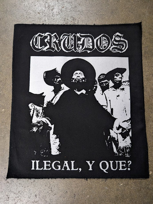 Crudos Back Patch - Ilegal Y Que?